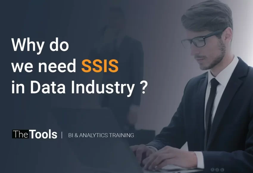 Why do we need SSIS in Data Industry?