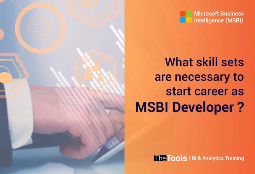 What skill sets are necessary to start career as MSBI Developer?