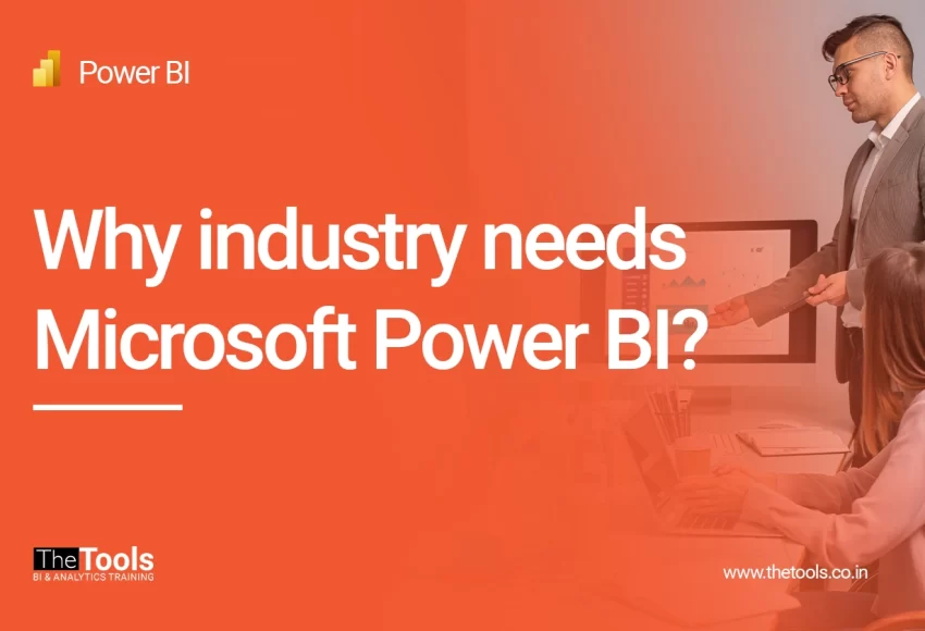 Why industry needs Microsoft Power BI?