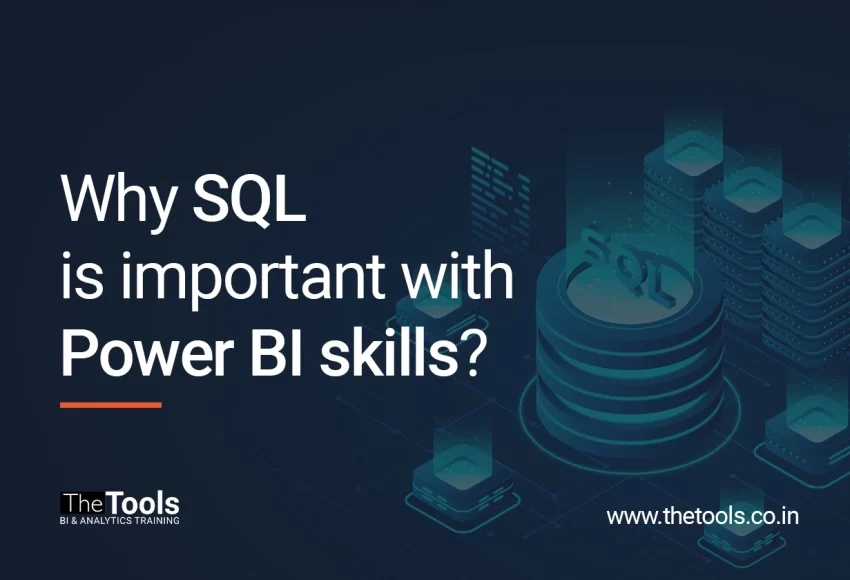 Why SQL is important with Power BI skills?